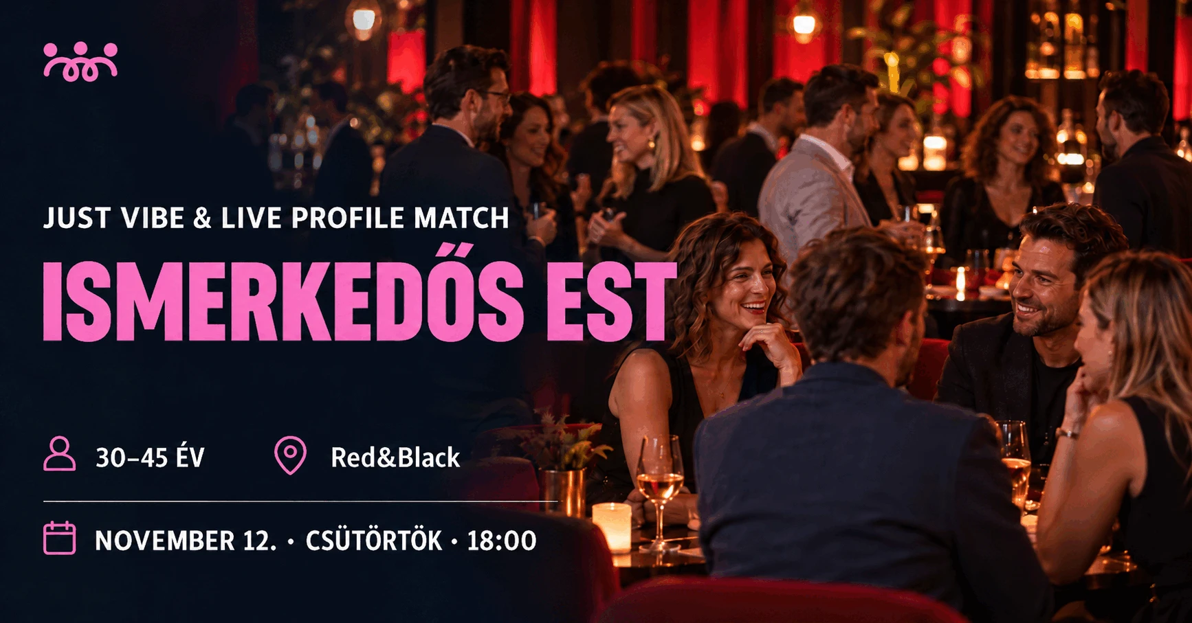 Just Vibe & Profile Match Ismerkedős est | 30–45 év