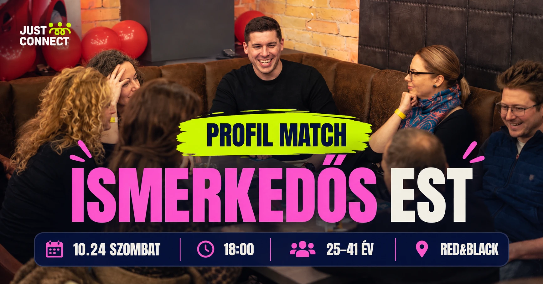 Just Vibe & Live Profile Match Ismerkedős est | 25–41 év